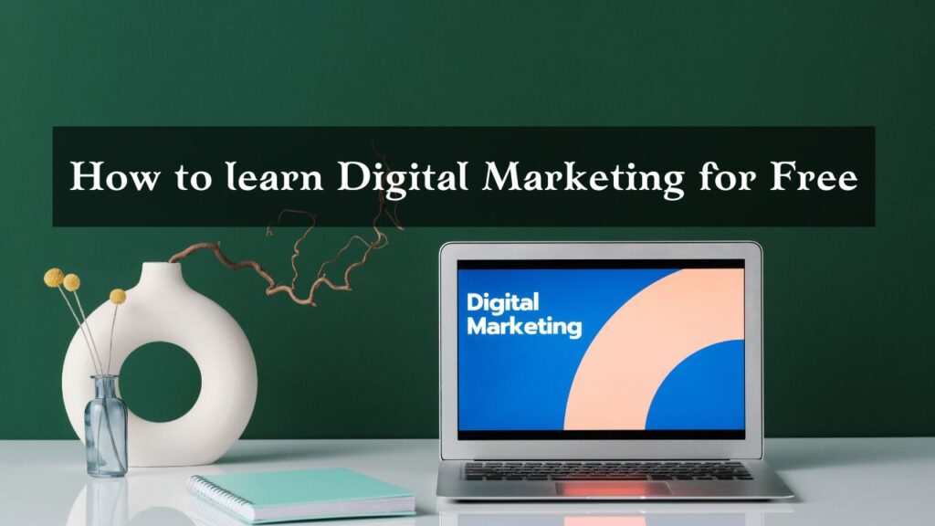 How To Learn Digital Marketing For Free